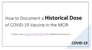 How to Document a Historical Dose of COVID-19 Vaccine in the MCIR